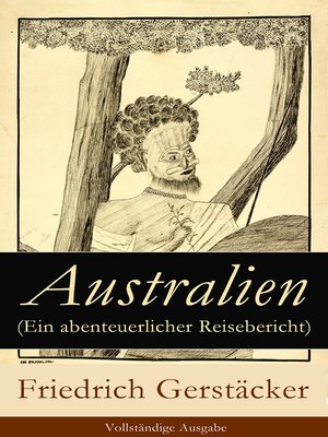 cover image of Australien (Ein abenteuerlicher Reisebericht)--Vollständige Ausgabe
